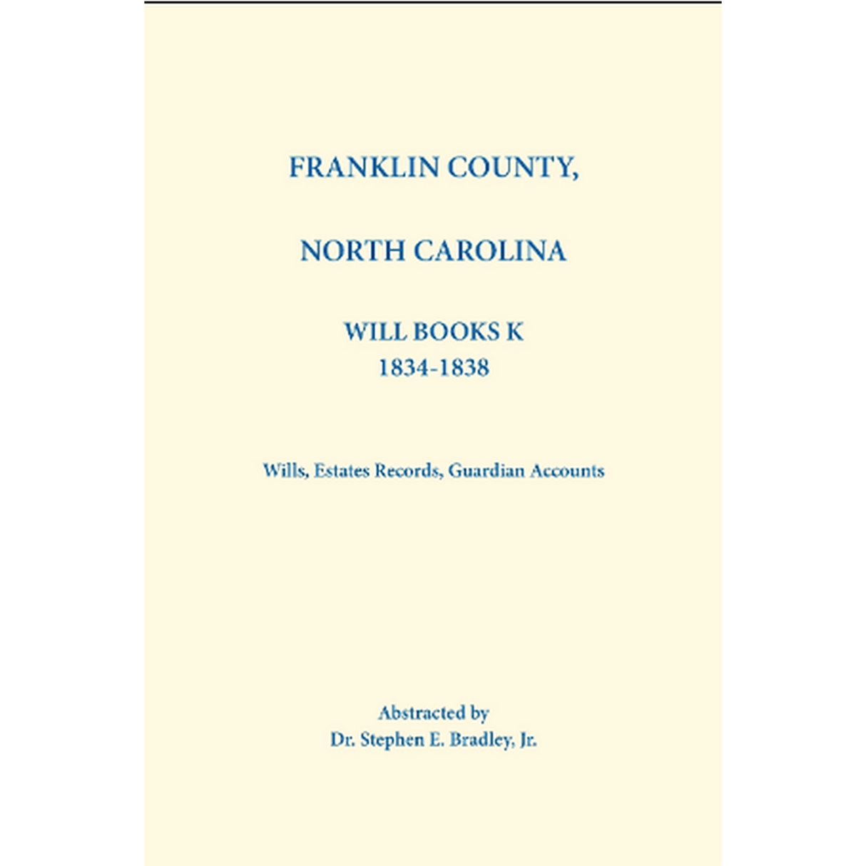Franklin County, North Carolina Will Book K 1834-1840