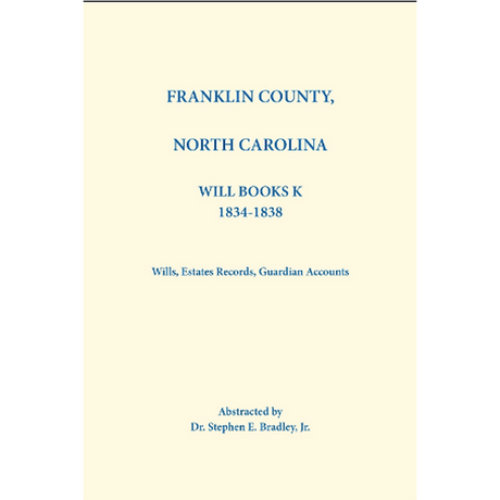 Franklin County, North Carolina Will Book K 1834-1840