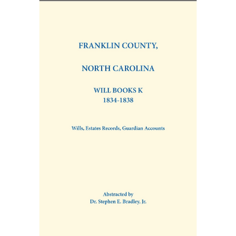 Franklin County, North Carolina Will Book K 1834-1840