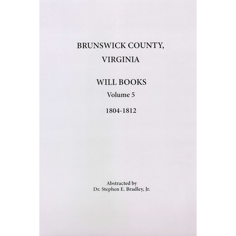 Brunswick County, Virginia, Will Books, Volume 5 1804-1812