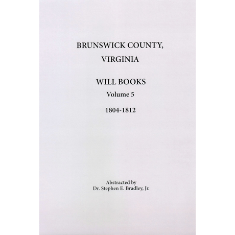 Brunswick County, Virginia, Will Books, Volume 5 1804-1812