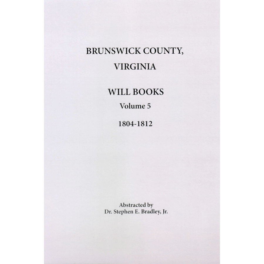 Brunswick County, Virginia, Will Books, Volume 5 1804-1812