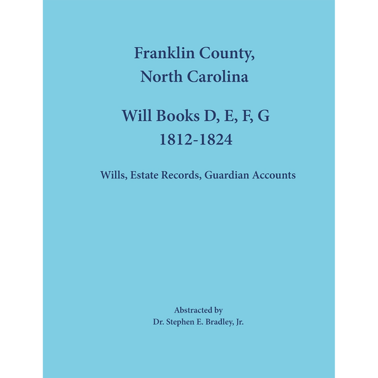Franklin County, North Carolina Will Books: D, E, F, G, 1812-1824