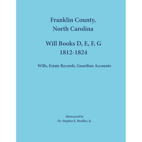 Franklin County, North Carolina Will Books: D, E, F, G, 1812-1824