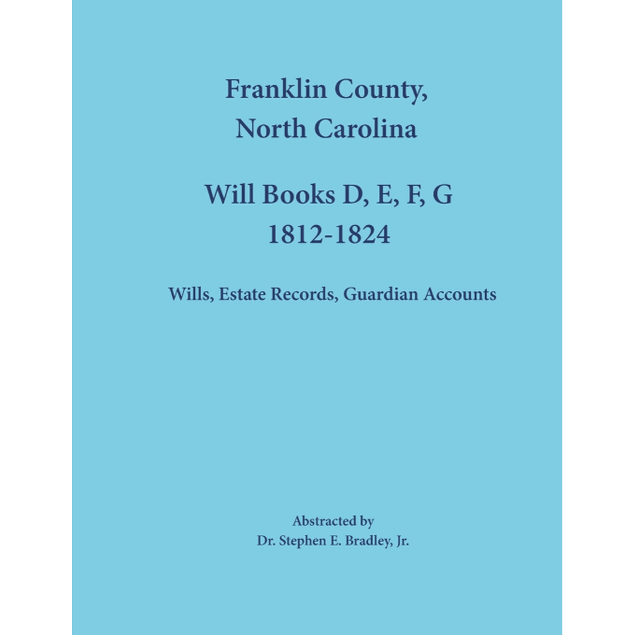 Franklin County, North Carolina Will Books: D, E, F, G, 1812-1824