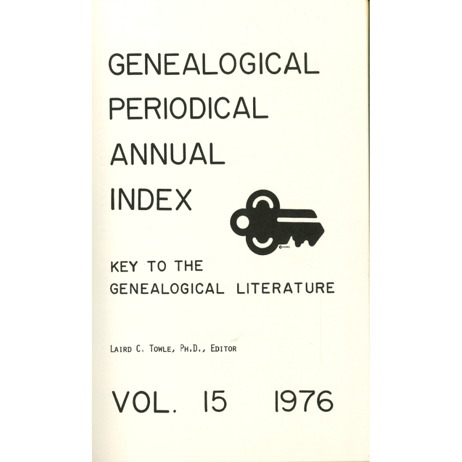Genealogical Periodical Annual Index: Key to the Genealogical Literature, Volume 15 (1976)