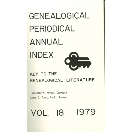 Genealogical Periodical Annual Index: Key to the Genealogical Literature, Volume 18 (1979)