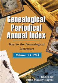 Genealogical Periodical Annual Index: Key to the Genealogical Literature, Volume 3 (1964)