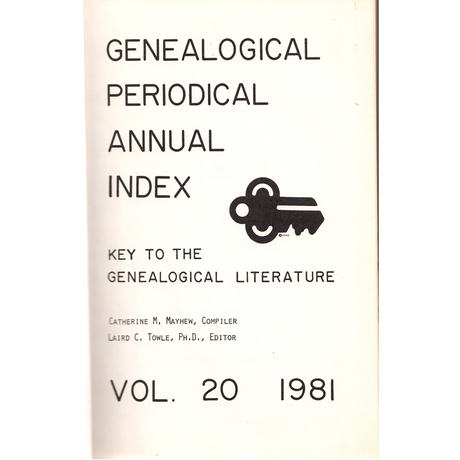 Genealogical Periodical Annual Index, Volume 20 (1981): Key to the Genealogical Literature