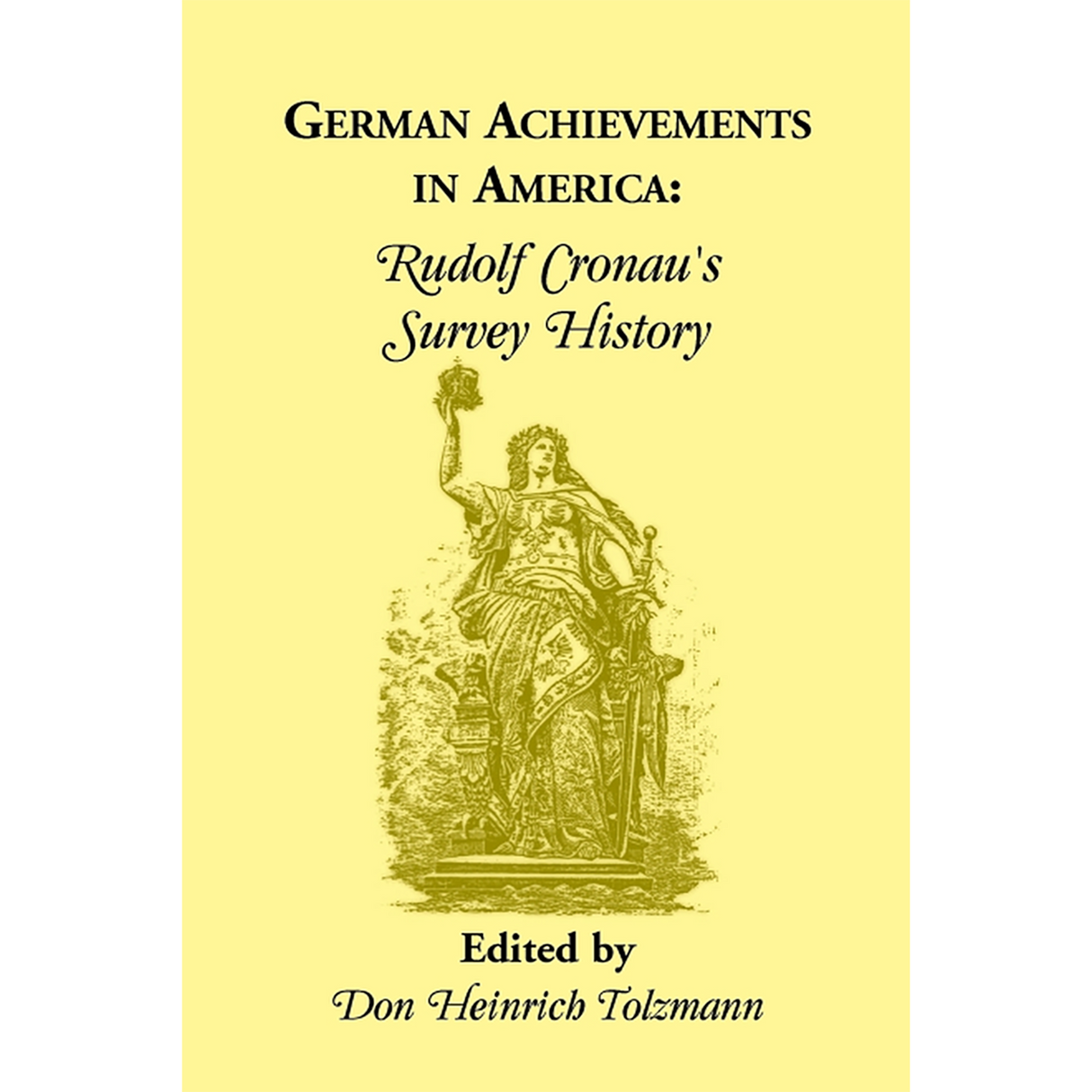 German Achievements in America: Rudolf Cronau's Survey History