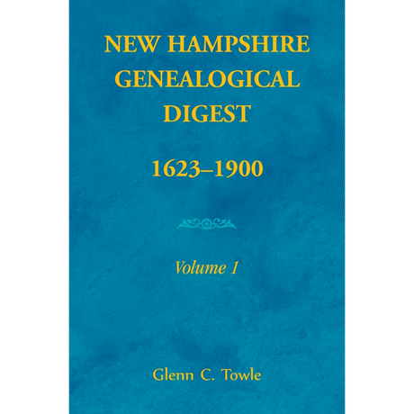 New Hampshire Genealogical Digest, 1623-1900 [paper]