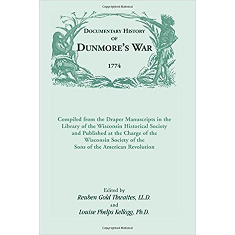 Documentary History of Dunmore's War, 1774