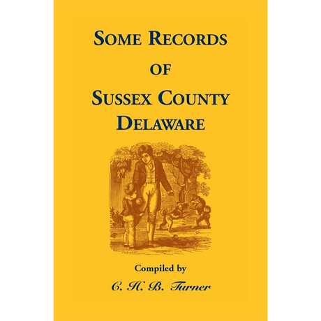 Some Records of Sussex County, Delaware