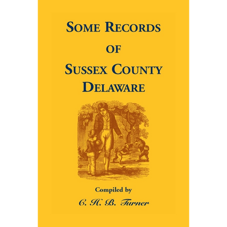 Some Records of Sussex County, Delaware