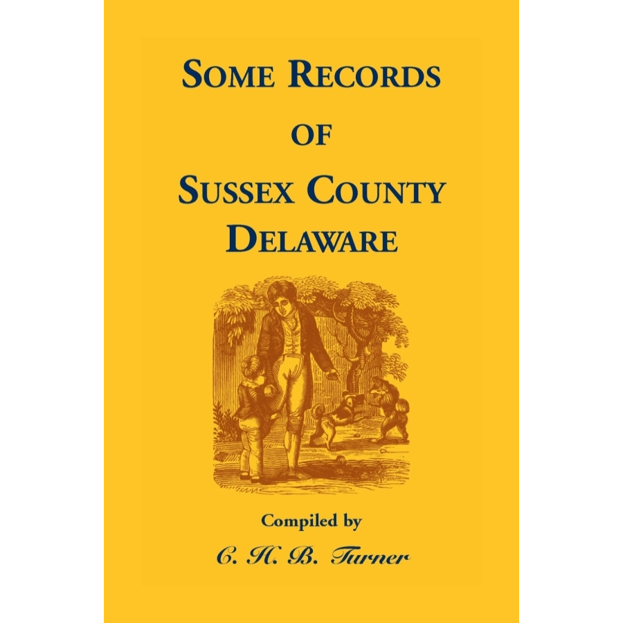 Some Records of Sussex County, Delaware