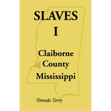 Slaves I, Claiborne County, Mississippi