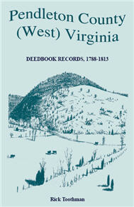 Pendleton County, (West) Virginia, Deedbook Records, 1788-1813