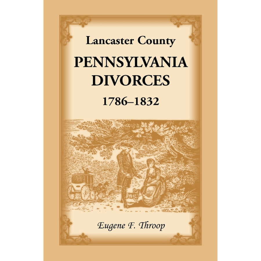 Lancaster County, Pennsylvania Divorces, 1786-1832