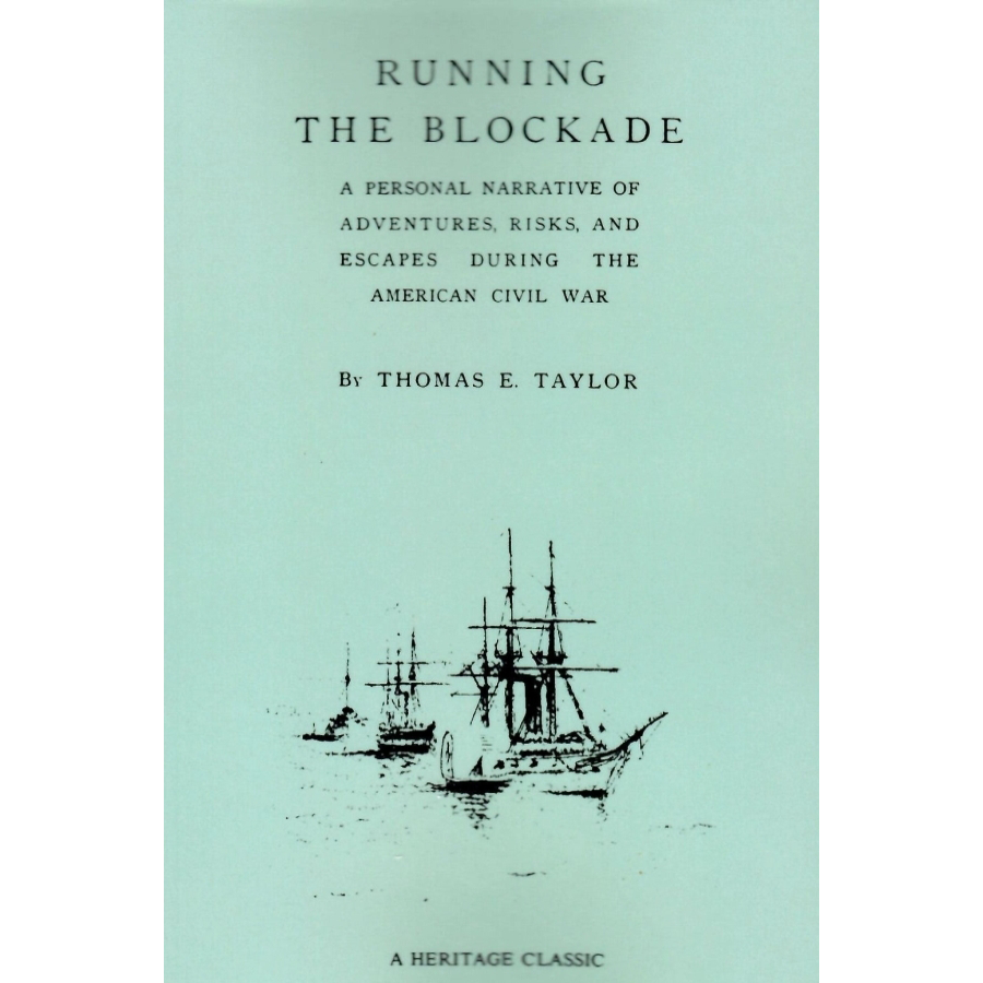 Running the Blockade, A Personal Narrative of Adventures, Risks, and Escapes During the American Civil War