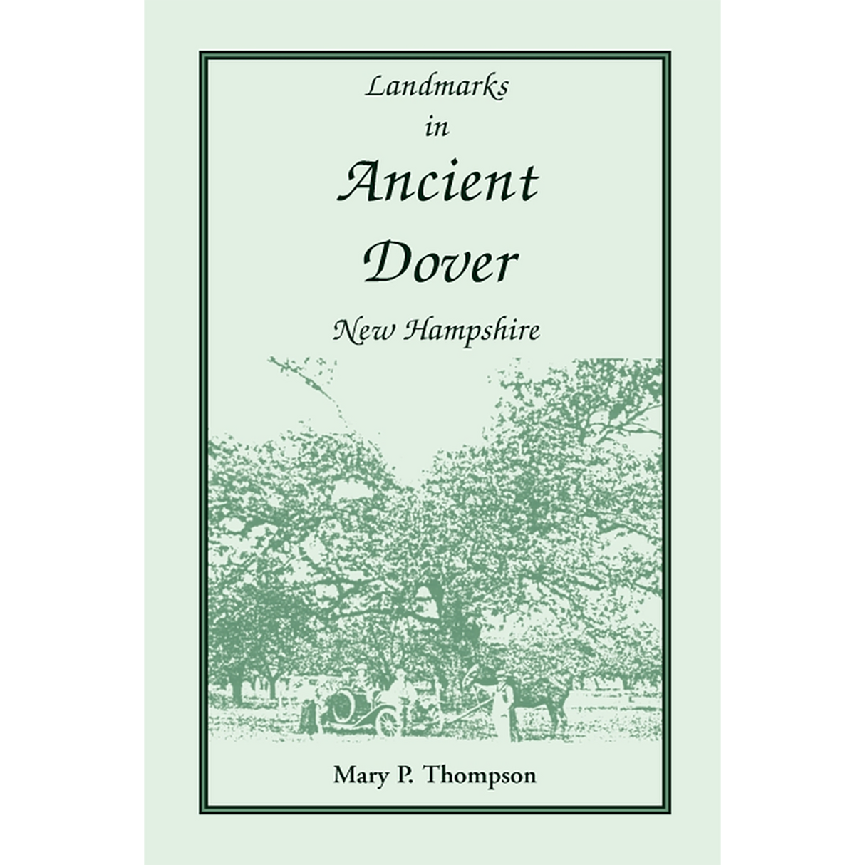 Landmarks in Ancient Dover, New Hampshire