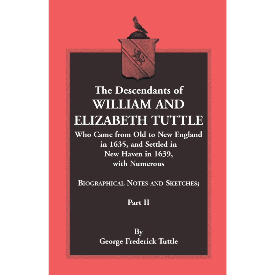 The Descendants of William and Elizabeth Tuttle, Part II