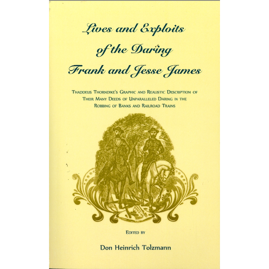 Lives and Exploits of the Daring Frank and Jesse James