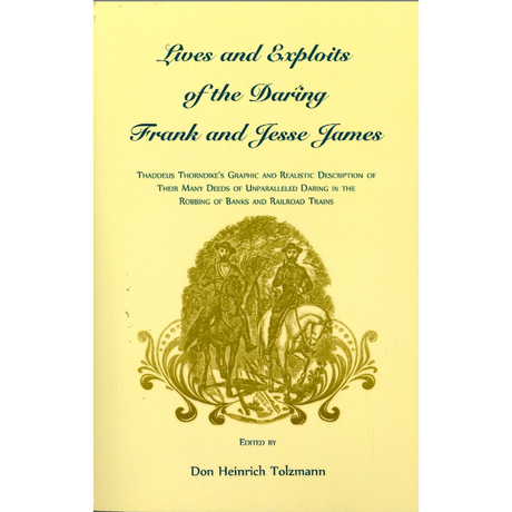 Lives and Exploits of the Daring Frank and Jesse James