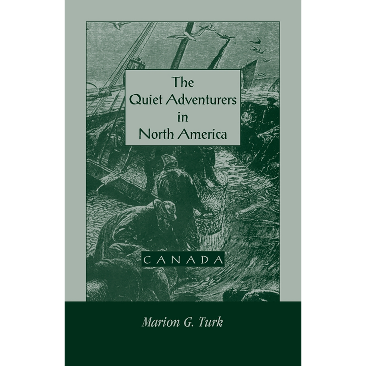 The Quiet Adventurers in North America [Canada] [paper]
