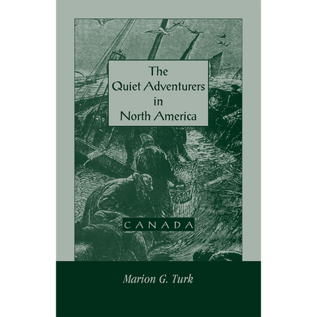 The Quiet Adventurers in North America [Canada] [paper]