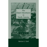 The Quiet Adventurers in North America [Canada] [paper]
