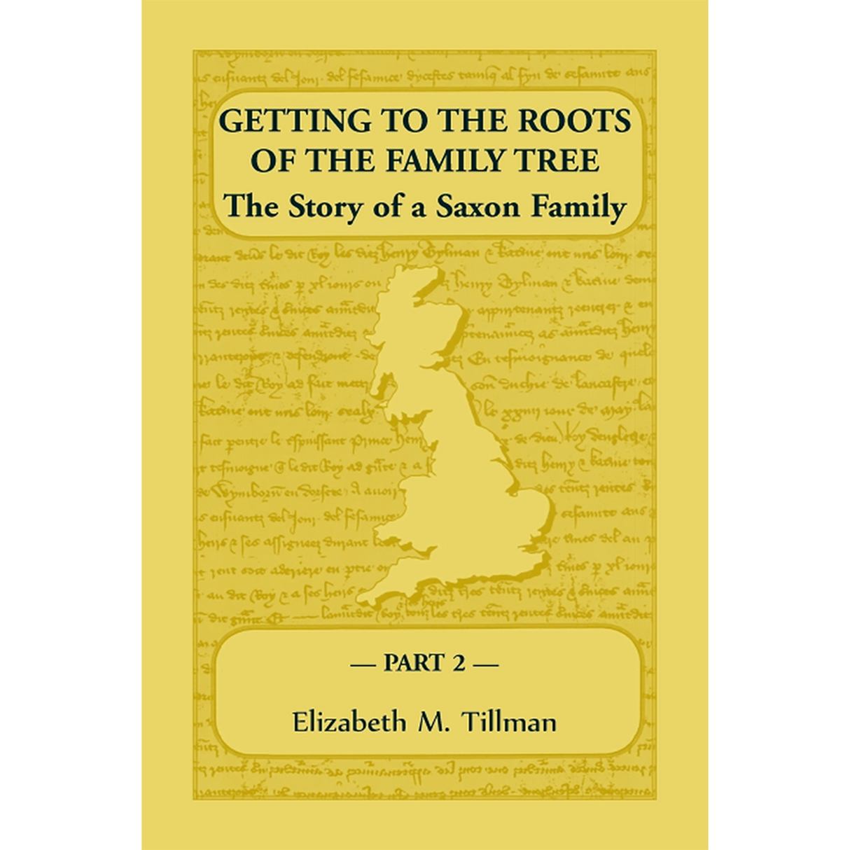 Getting to the Roots of the Family Tree: The Story of a Saxon Family, Volume 2