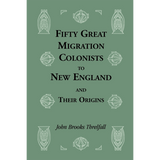 Fifty Great Migration Colonists to New England and Their Origins