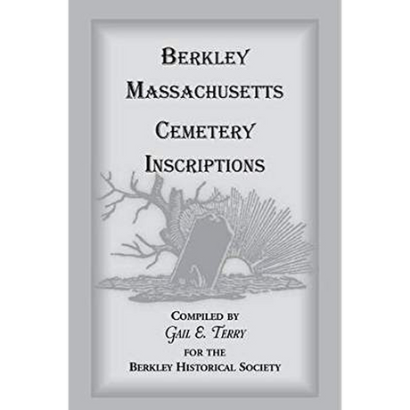 Berkley, Massachusetts Cemetery Inscriptions