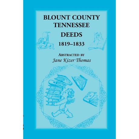 Blount County, Tennessee Deeds 1819-1833