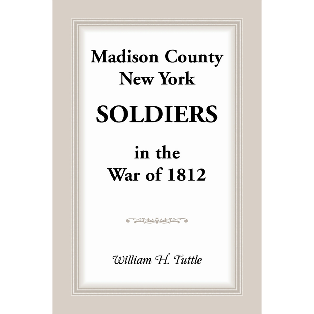 Madison County, New York Soldiers in the War of 1812