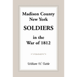 Madison County, New York Soldiers in the War of 1812