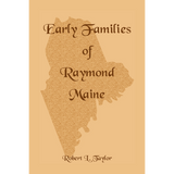 Early Families of Raymond, Maine