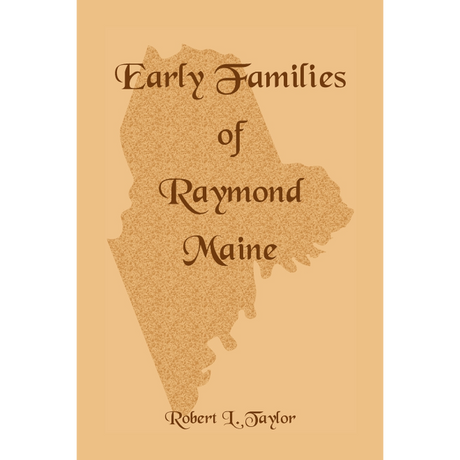 Early Families of Raymond, Maine