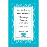 Revolutionary War Veterans, Chenango County, New York, Volume IV, S-Z