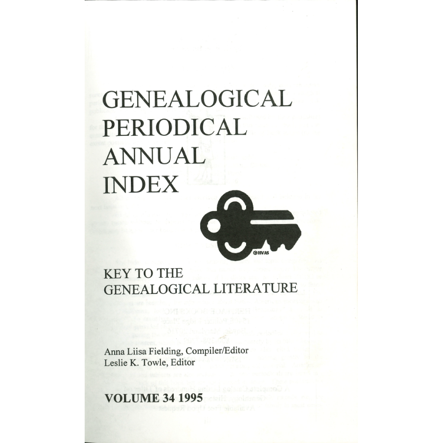 Genealogical Periodical Annual Index: Key to the Genealogical Literature, Volume 34 (1995)