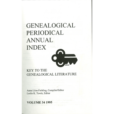 Genealogical Periodical Annual Index: Key to the Genealogical Literature, Volume 34 (1995)
