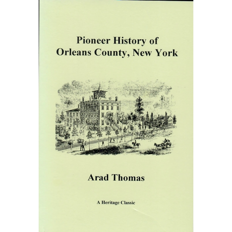 Pioneer History of Orleans County, New York