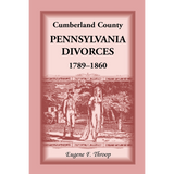 Cumberland County, Pennsylvania, Divorces, 1789-1860