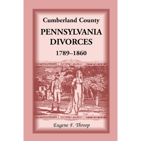 Cumberland County, Pennsylvania, Divorces, 1789-1860