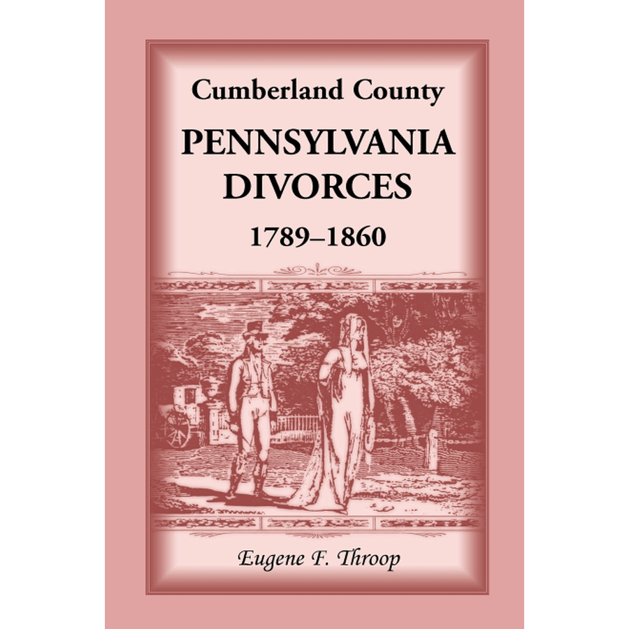 Cumberland County, Pennsylvania, Divorces, 1789-1860
