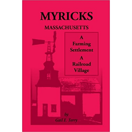 Myricks, Massachusetts: A Farming Settlement, A Railroad Village