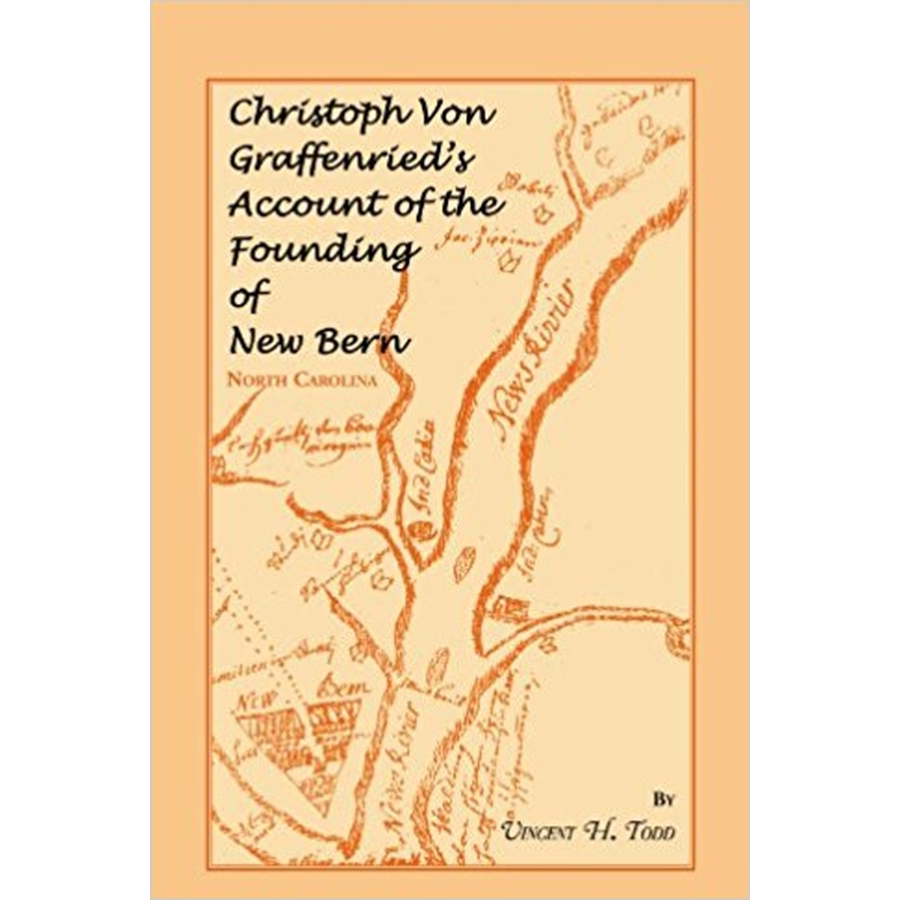 Christoph Von Graffenried's Account of the Founding of New Bern (North Carolina)