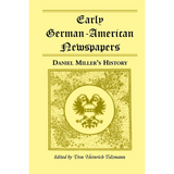 Early German-American Newspapers: Daniel Miller's History