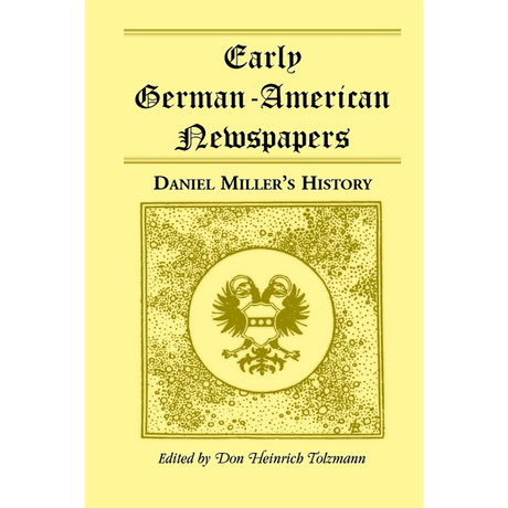 Early German-American Newspapers: Daniel Miller's History