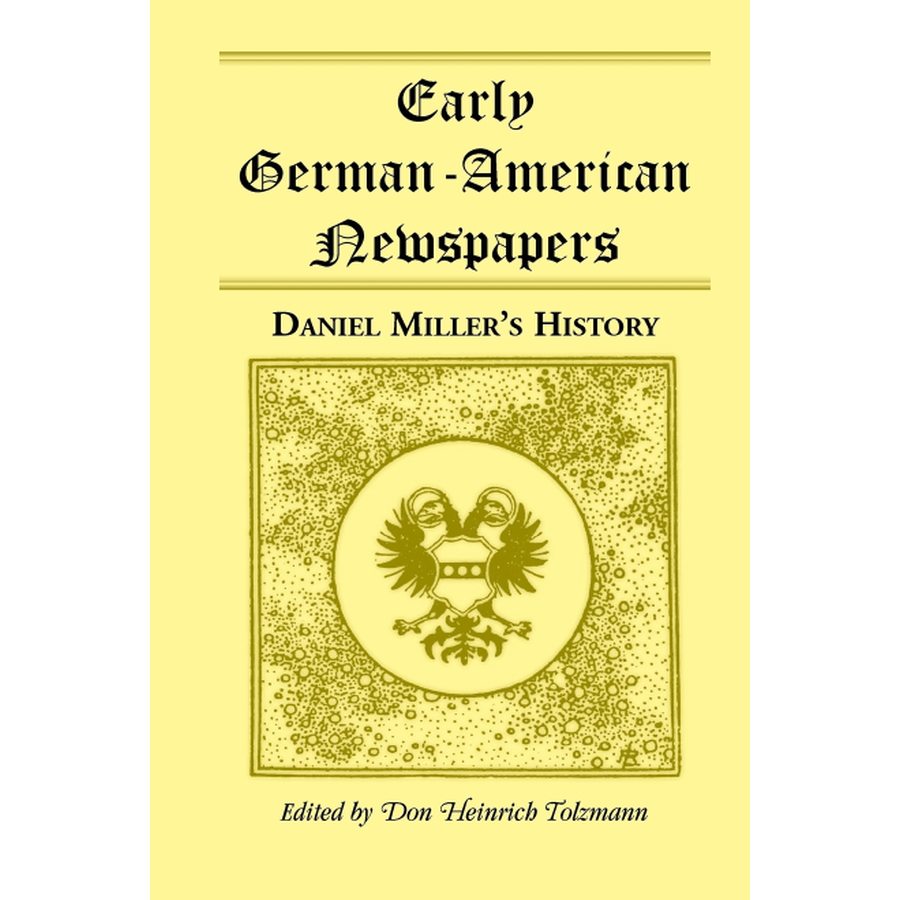 Early German-American Newspapers: Daniel Miller's History
